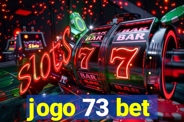 jogo 73 bet